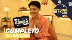 Estreia Dinheiro na Conta (24/09/26) | Completo