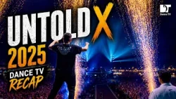 UNTOLD X 2025 - Dance TV recap