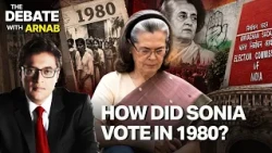 Debate With Arnab: Sonia Gandhi Becomes Citizen In 1983, But Voter in 1980!