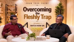 📣  Know Your Enemy— Overcoming The Fleshly Trap | Episode-3 | Good News OTT Promo | Subhavaartha