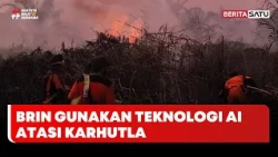 BRIN Gunakan Teknologi AI untuk Atasi Kebakaran Hutan dan Lahan #Beritasatu