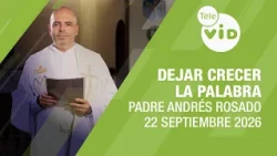 Are you letting the Word grow within you?, September 22, 2026 🙏 Father Andrés Rosado | Tele VID