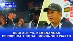 REGI ADITYA REMAINS OPTIMISTIC, BELIEVES PERSIPURA JAYAPURA'S FIRST WIN IS JUST A MATTER OF TIME