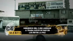 Itzel bar worker murdered in Los Reyes La Paz; they refused CJNG extortion