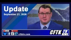 Sept. 21, 2026 News Update with Cael Maslin - CFTK-TV News tonight at 4:30, 8:30, 9 & 11 pm.