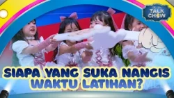 [FULL] Siapa yang Suka Nangis Waktu Latihan - THE LITTLE TALK CHOW (19/09/26)